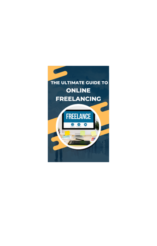 The Ultimate Guide to Online Freelancing